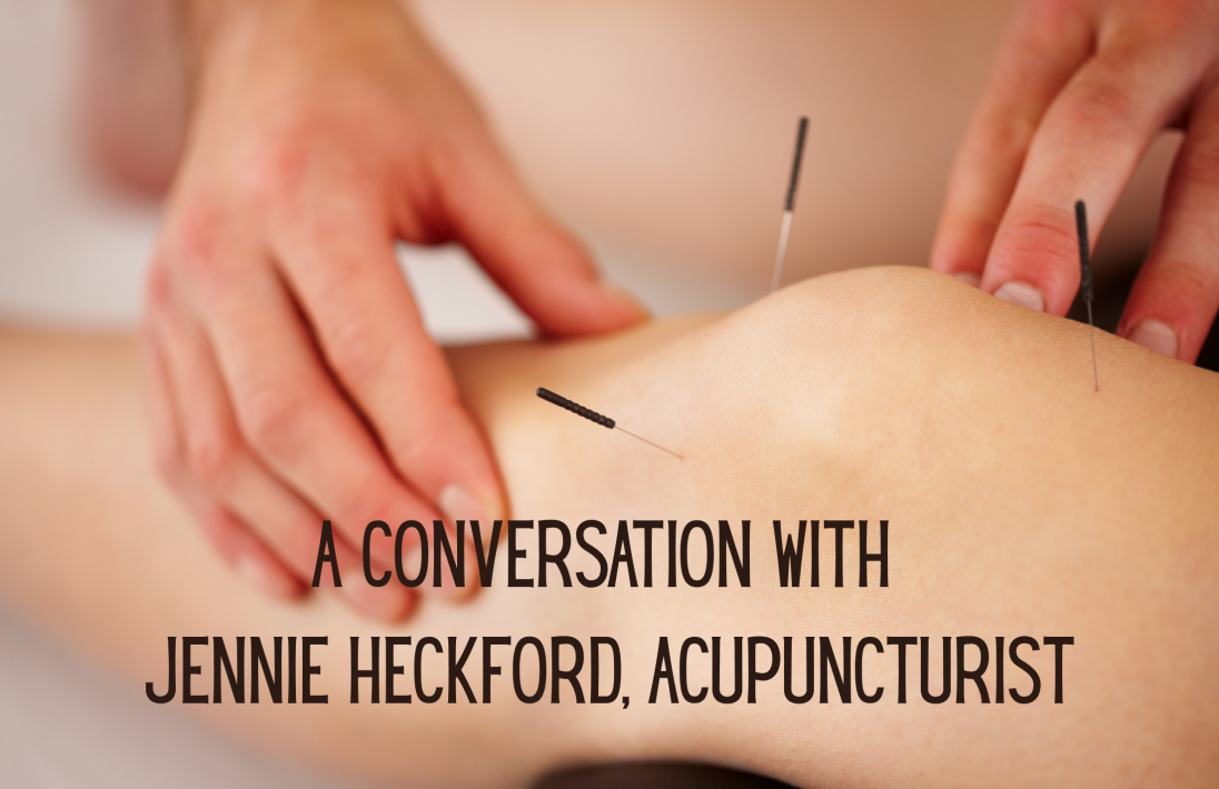 A Conversation with Acupuncturist Jennie Heckford